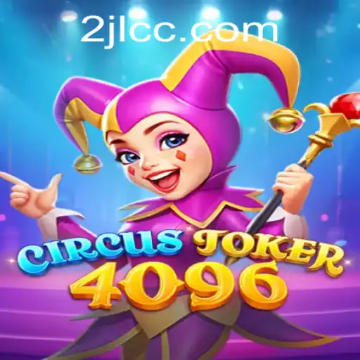 CircusJoker4096: A Journey into the Whimsical World of 2JL